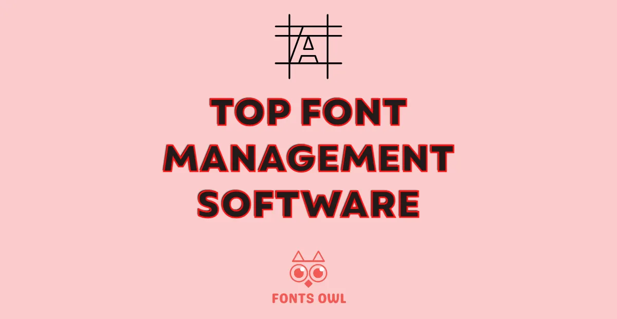 “Unlock the Secret World of Fonts with the Best Management Software”