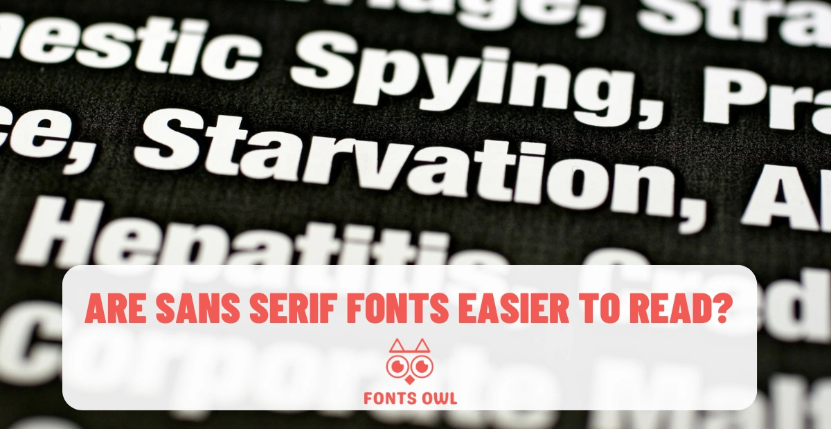 Are Sans Serif Fonts Easier to Read?